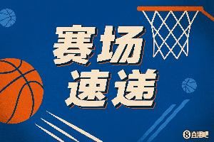 差之毫厘！杨瀚森自投自补可惜仍没打进